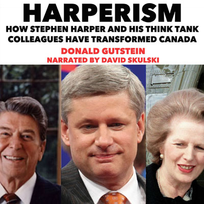 Harperism by Donald Gutstein. Read by David Skulski