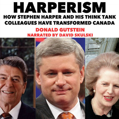 Harperism by Donald Gutstein. Read by David Skulski
