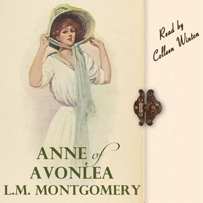 Anne of Avonlea by Lucy Maud Montgomery. Read by Colleen Winton