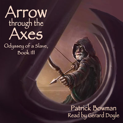Arrow Through the Axes by Patrick Bowman. Read by Gerard Doyle