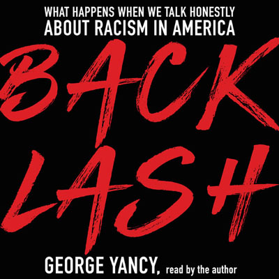 Backlash by George Yancy. Read by George Yancy