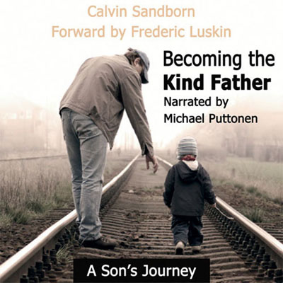 Becoming the Kind Father by Calvin Sandborn. Read by Michael Puttonen