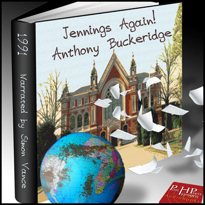 Jennings Again! by Anthony Buckeridge. Read by Simon Vance