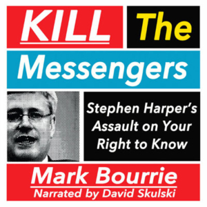 Kill The Messengers by Mark Bourrie. Read by David Skulski