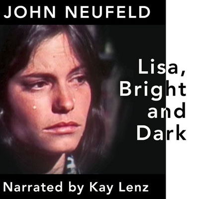 Lisa, Bright and Dark by John Neufeld. Read by Kay Lenz