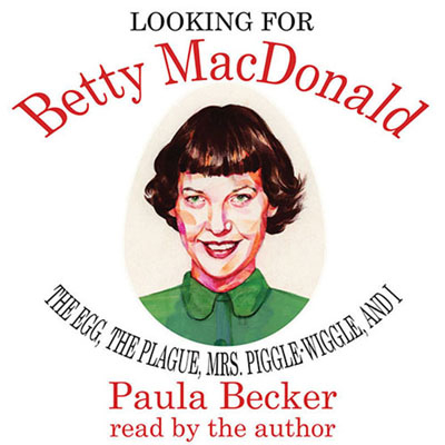 Looking for Bety MacDonald by Paula Becker. Read by Paula Becker