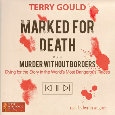 Marked for Death by Terry Gould. Read by Byron Wagner
