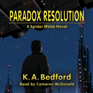 Paradox Resolution by K. A. Bedford. Read by Cameron McDonald