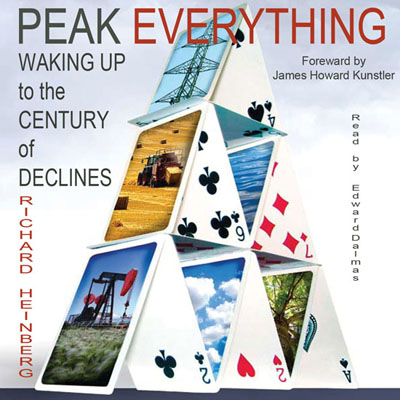Peak Everything by Richard Heinberg. Read by Edward Dalmas