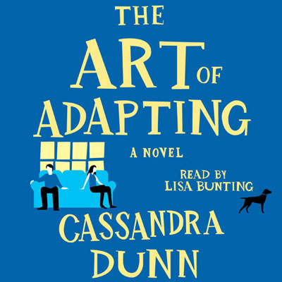 The Art of Adapting by Cassandra Dunn. Read by Lisa Bunting