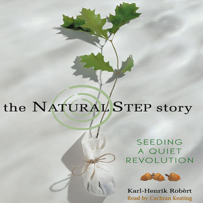 The Natural Step Story by Karl-Henrik Robert