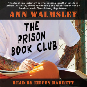 The Prison Book Club by Ann Walmsley. Read by Eileen Barrett