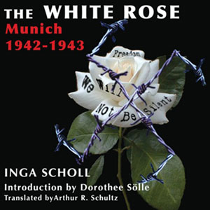 The White Rose by Inga Scholl. Read by Heather Henderson