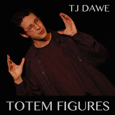 Totem Figures by TJ Dawe. Performed by TJ Dawe