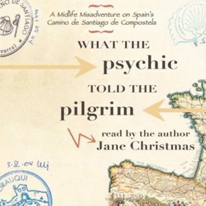 What the Psychic Told the Pilgrim by Jane Christmas. Read by Jane Christmas