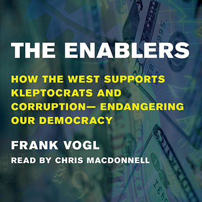 The Enablers by Frank Vogl. Read by Chris MacDonnell. Produced by Post Hypnotic Press