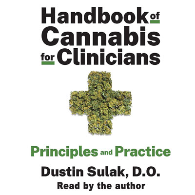 Handbook of Cannabis for Clinicians by Dustin Sulak, D.O. Read by Dustin Sulak