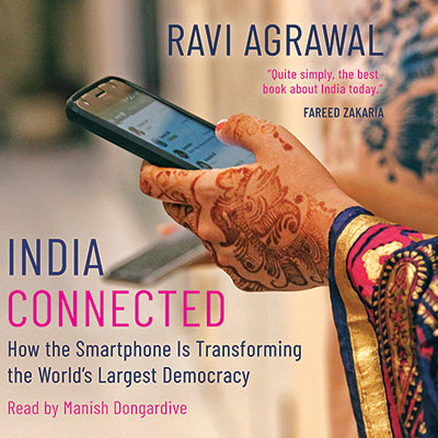 India Connected by Ravi Agrawal. Read by Manish Dongardive | Post Hypnotic Press